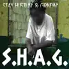 S.H.A.G. - Stay Hustlin & Grindin